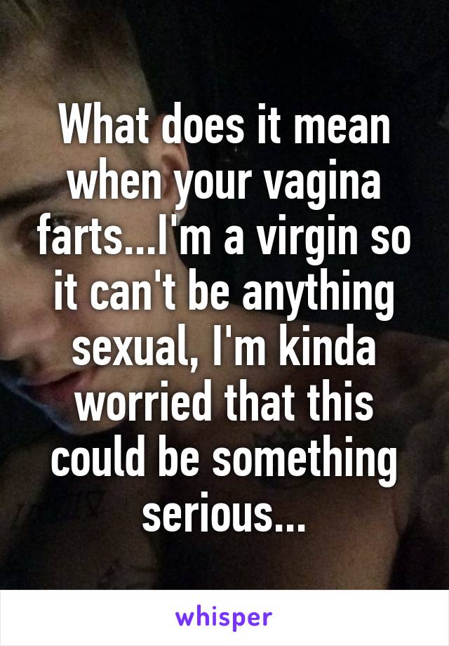does your why vagina fart