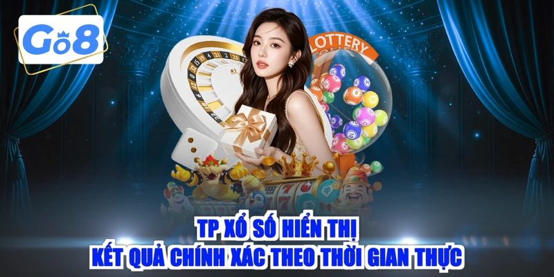 TP xổ số hiển thị kết quả chính xác theo thời gian thực