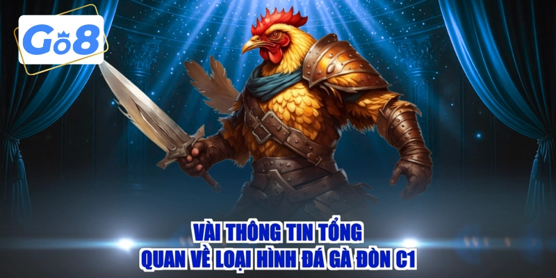 Vài thông tin tổng quan về loại hình đá gà đòn C1